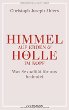 Himmel auf Erden und Hölle im Kopf: Was Sexualität für uns bedeutet Himmel auf Erden und Hölle im Kopf: Was Sexualität für uns bedeutet