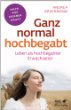 Ganz normal hochbegabt: Leben als hochbegabter Erwachsener Ganz normal hochbegabt: Leben als hochbegabter Erwachsener