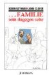 ... Familie sein dagegen sehr ... Familie sein dagegen sehr